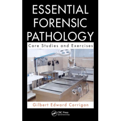 Essential Forensic Pathology: Core Studies and Exercises