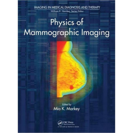 Physics of Mammographic Imaging