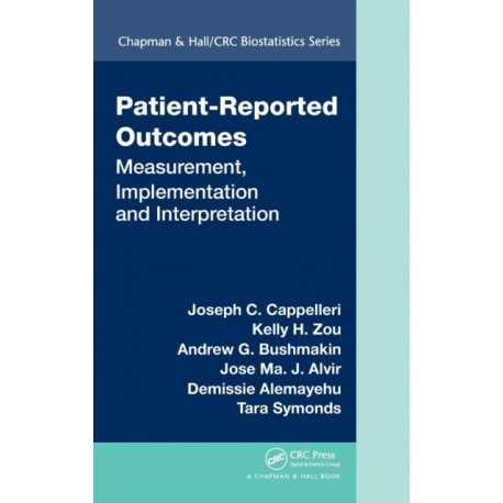 Patient-Reported Outcomes: Measurement, Implementation and Interpretation