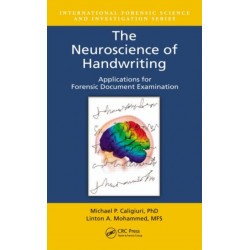 The Neuroscience of Handwriting: Applications for Forensic Document Examination
