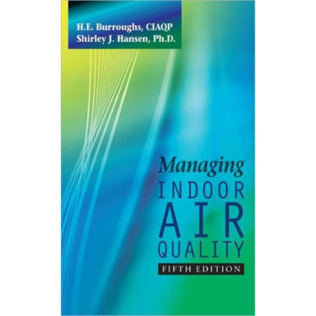 Managing Indoor Air Quality, Fifth Edition