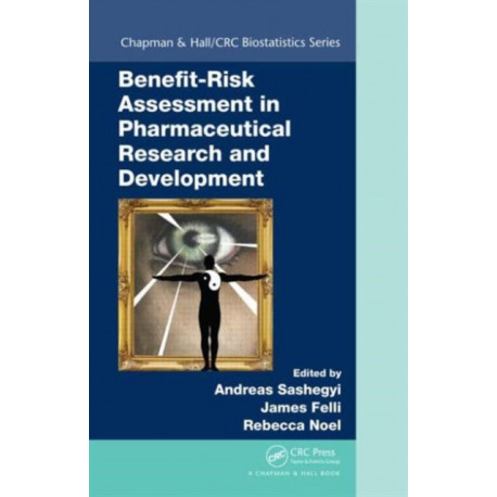 Benefit-Risk Assessment in Pharmaceutical Research and Development
