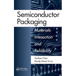 Semiconductor Packaging: Materials Interaction and Reliability