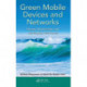 Green Mobile Devices and Networks: Energy Optimization and Scavenging Techniques