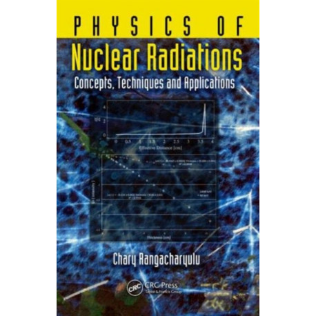 Physics of Nuclear Radiations: Concepts, Techniques and Applications
