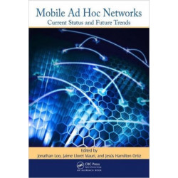 Mobile Ad Hoc Networks: Current Status and Future Trends
