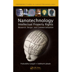 Nanotechnology Intellectual Property Rights: Research, Design, and Commercialization