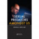 Sexual Predators Amongst Us