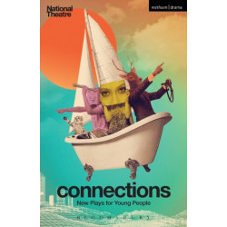 National Theatre Connections 2014: Plays for Young People: Same- Horizon- The Wardrobe- Heritage- A Letter to Lacey- A Shop Selling Speech- Angels- Hearts- Pronoun- Tomorrow