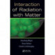 Interaction of Radiation with Matter
