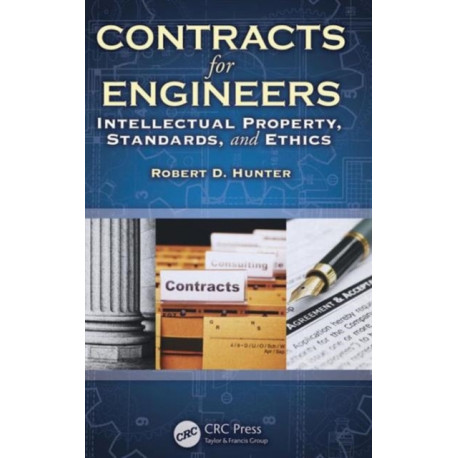 Contracts for Engineers: Intellectual Property, Standards, and Ethics