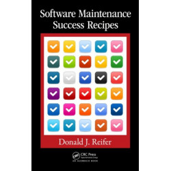 Software Maintenance Success Recipes