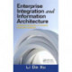Enterprise Integration and Information Architecture: A Systems Perspective on Industrial Information Integration