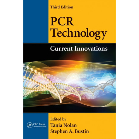 PCR Technology: Current Innovations, Third Edition