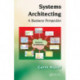 Systems Architecting: A Business Perspective
