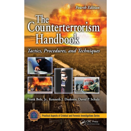 The Counterterrorism Handbook: Tactics, Procedures, and Techniques, Fourth Edition