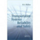 Transportation Systems Reliability and Safety