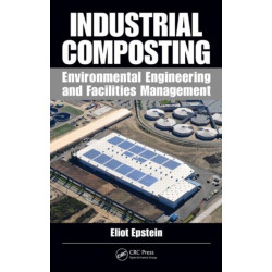 Industrial Composting: Environmental Engineering and Facilities Management
