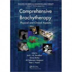 Comprehensive Brachytherapy: Physical and Clinical Aspects