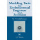 Modeling Tools for Environmental Engineers and Scientists
