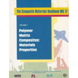 Composite Materials Handbook-MIL 17, Volume 2: Polymer Matrix Composites: Materials Properties