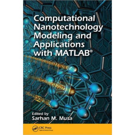Computational Nanotechnology: Modeling and Applications with MATLAB®