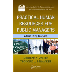 Practical Human Resources for Public Managers: A Case Study Approach