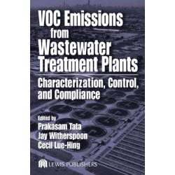 VOC Emissions from Wastewater Treatment Plants: Characterization, Control and Compliance