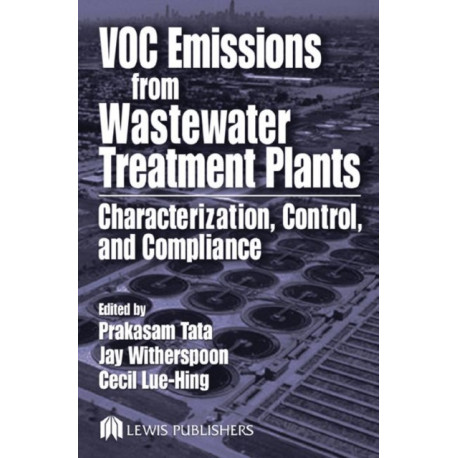 VOC Emissions from Wastewater Treatment Plants: Characterization, Control and Compliance