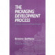 The Packaging Development Process: A Guide for Engineers and Project Managers