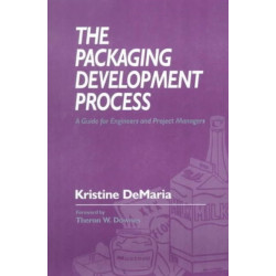 The Packaging Development Process: A Guide for Engineers and Project Managers