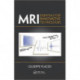 MRI: Essentials for Innovative Technologies