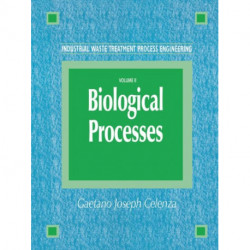 Industrial Waste Treatment Process Engineering: Biological Processes, Volume II