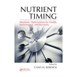 Nutrient Timing: Metabolic Optimization for Health, Performance, and Recovery