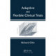 Adaptive and Flexible Clinical Trials