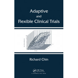 Adaptive and Flexible Clinical Trials