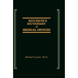 Szycher's Dictionary of Medical Devices