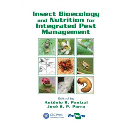 Insect Bioecology and Nutrition for Integrated Pest Management