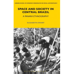 Space and Society in Central Brazil: A Panara Ethnography