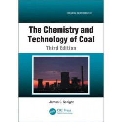 The Chemistry and Technology of Coal