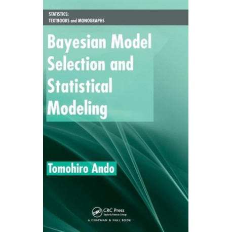 Bayesian Model Selection and Statistical Modeling
