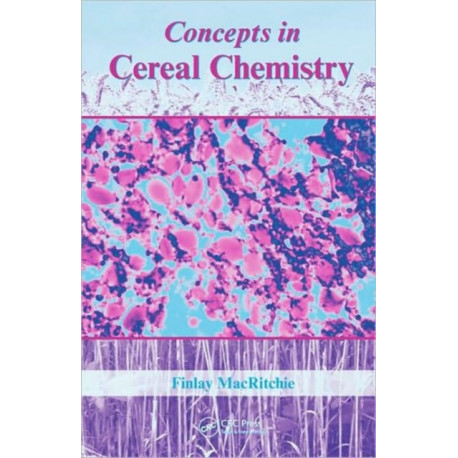 Concepts in Cereal Chemistry