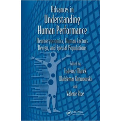 Advances in Understanding Human Performance: Neuroergonomics, Human Factors Design, and Special Populations