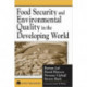 Food Security and Environmental Quality in the Developing World
