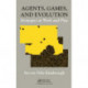 Agents, Games, and Evolution: Strategies at Work and Play
