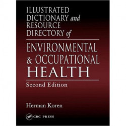 Illustrated Dictionary and Resource Directory of Environmental and Occupational Health