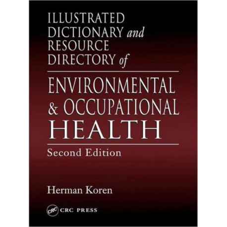Illustrated Dictionary and Resource Directory of Environmental and Occupational Health