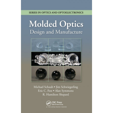 Molded Optics: Design and Manufacture