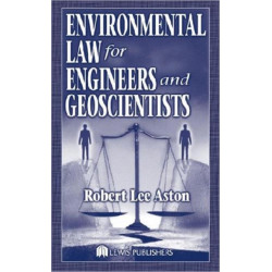 Environmental Law for Engineers and Geoscientists