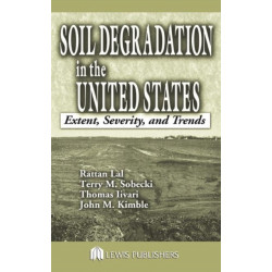 Soil Degradation in the United States: Extent, Severity, and Trends